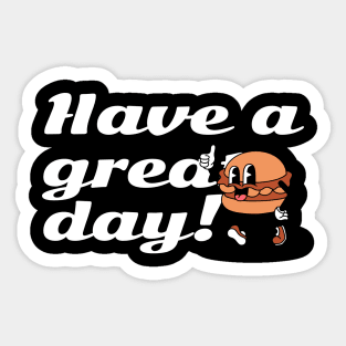 Have a great day Sticker